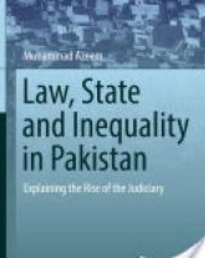 Law, State and Inequality in Pakistan: Explaining the Rise of the Judiciary